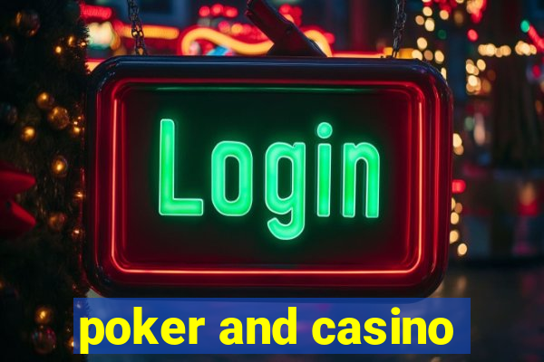 poker and casino