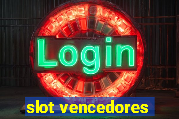 slot vencedores