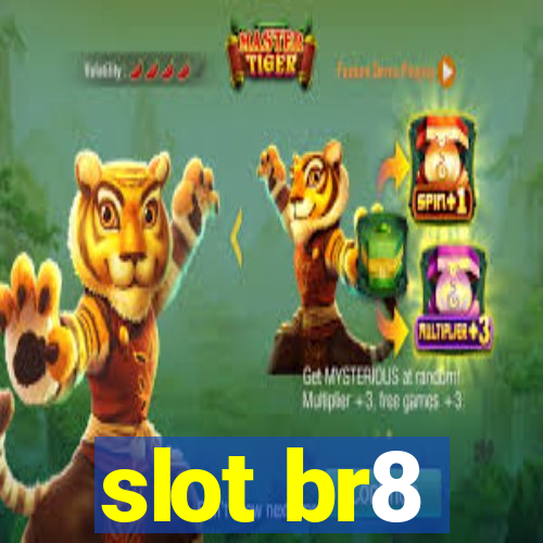 slot br8