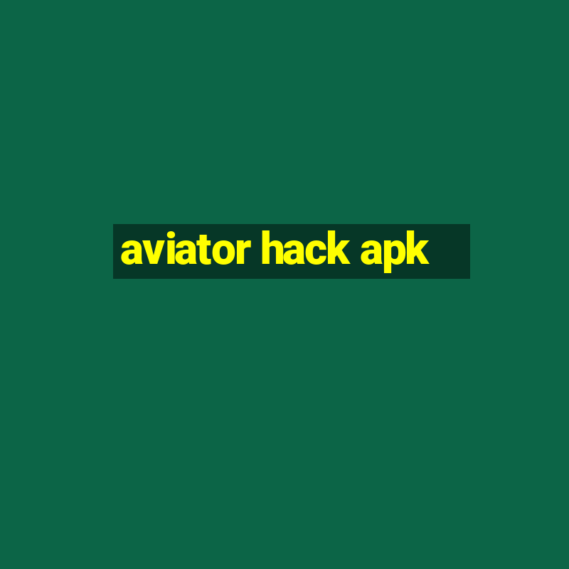 aviator hack apk