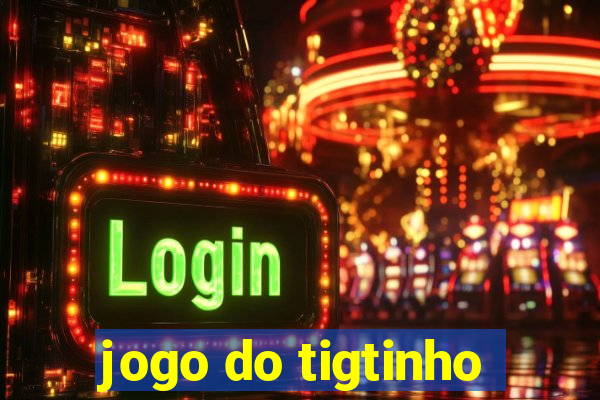 jogo do tigtinho