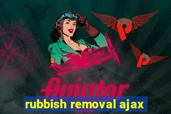 rubbish removal ajax