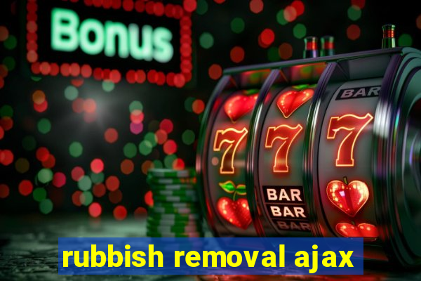 rubbish removal ajax