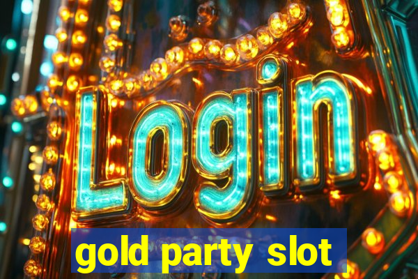 gold party slot