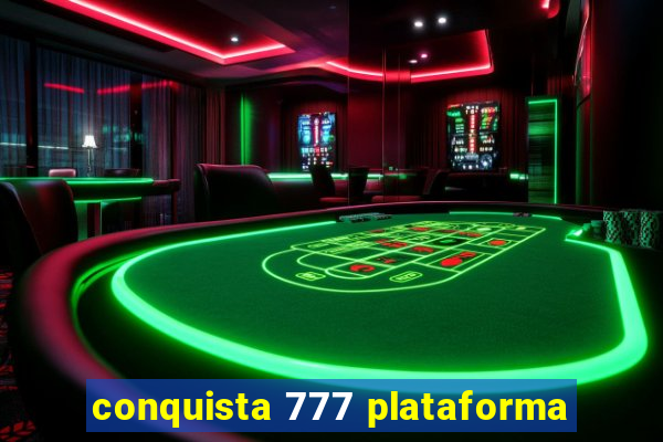 conquista 777 plataforma