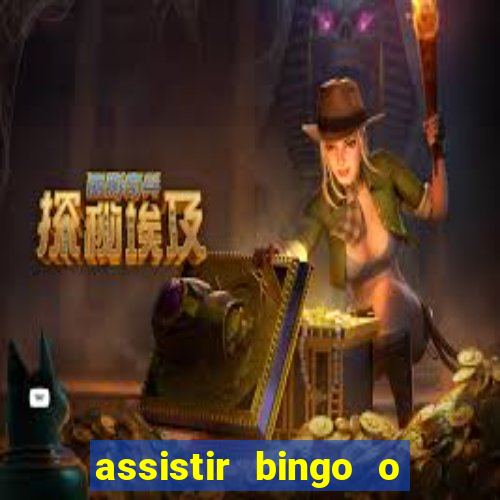 assistir bingo o rei das manhas filme completo dublado