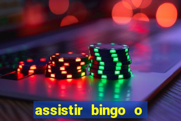 assistir bingo o rei das manhas filme completo dublado