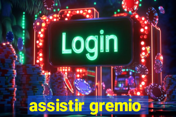 assistir gremio