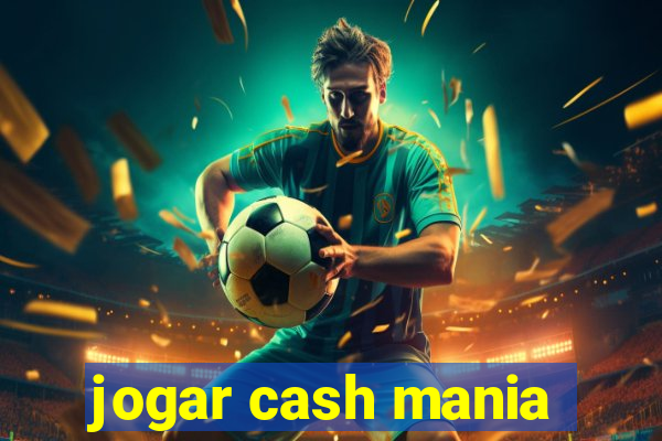 jogar cash mania