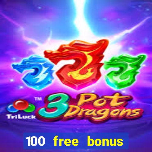 100 free bonus casino no deposit gcash 2023