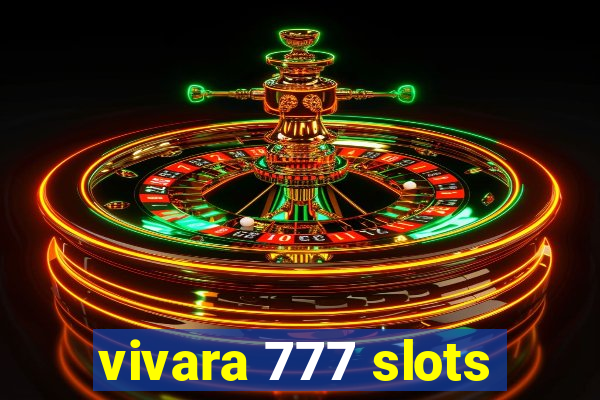 vivara 777 slots