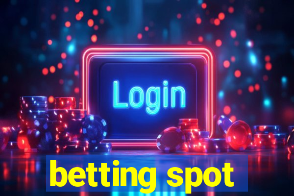 betting spot