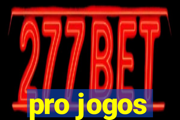 pro jogos