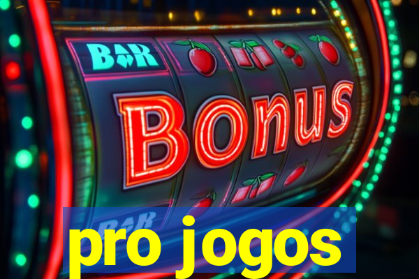 pro jogos