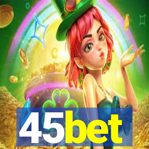 45bet