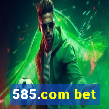 585.com bet