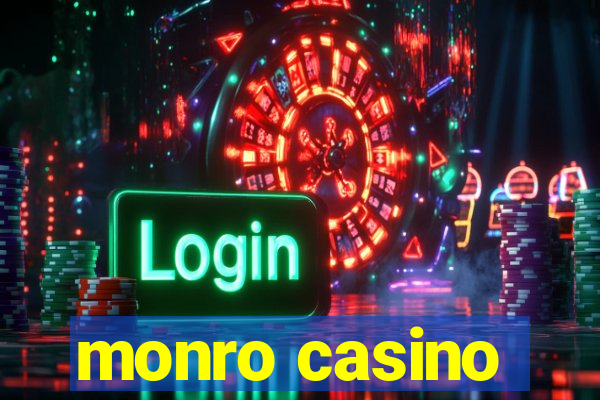 monro casino