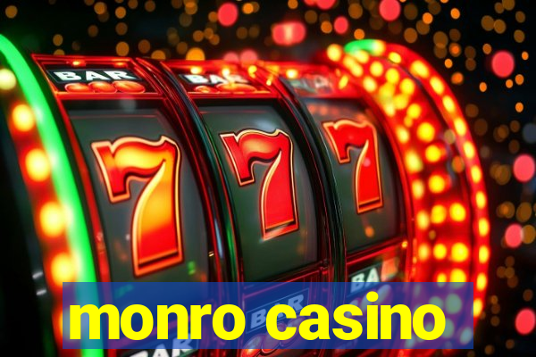 monro casino