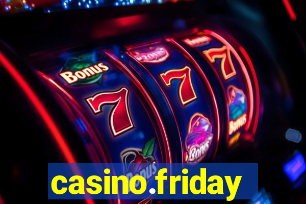 casino.friday