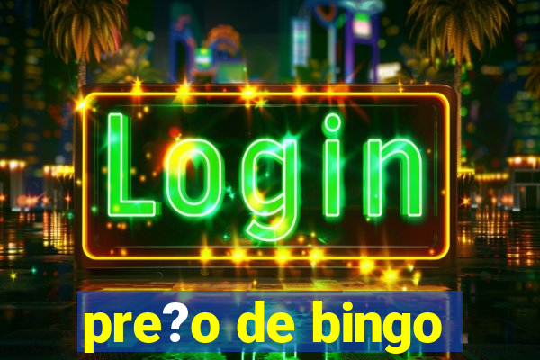 pre?o de bingo