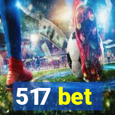 517 bet