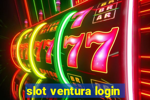 slot ventura login