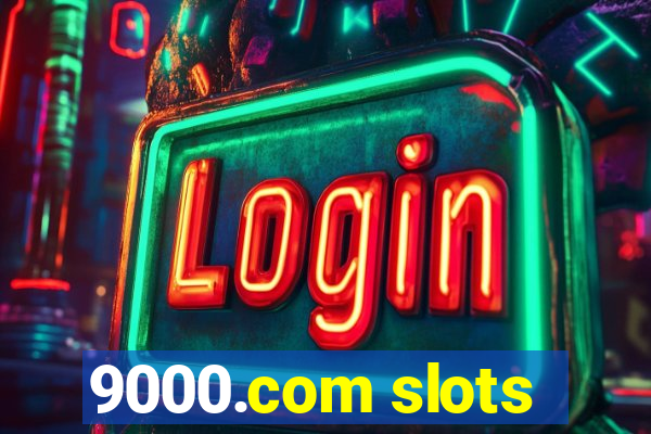 9000.com slots