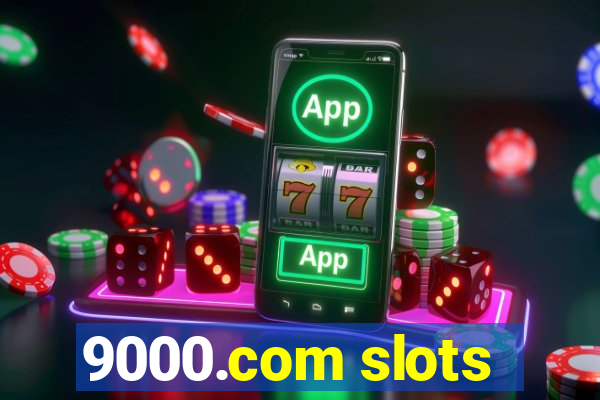 9000.com slots