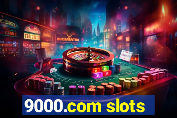 9000.com slots