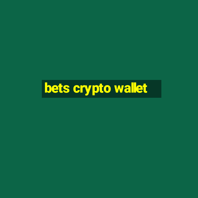 bets crypto wallet