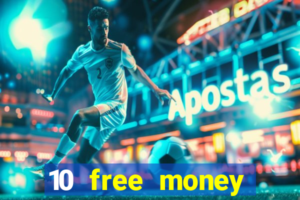 10 free money casino no deposit bonus