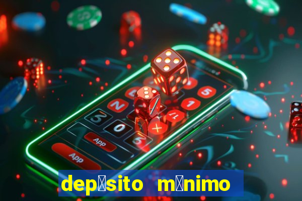 dep贸sito m铆nimo 50 centavos