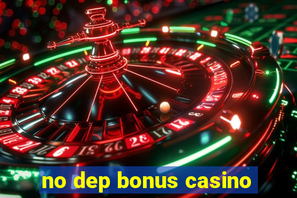 no dep bonus casino