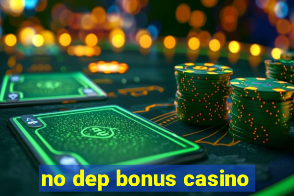 no dep bonus casino