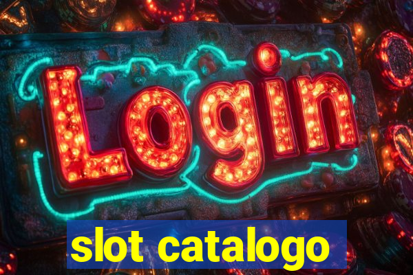 slot catalogo