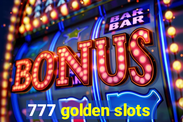 777 golden slots