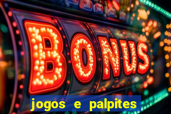 jogos e palpites de hoje