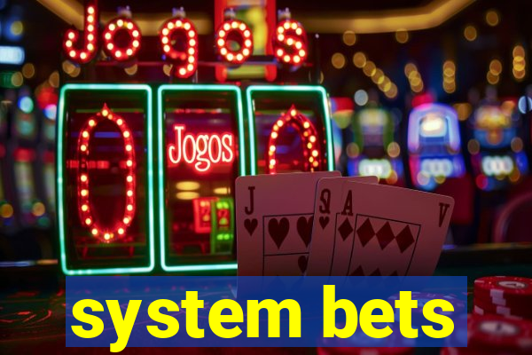 system bets