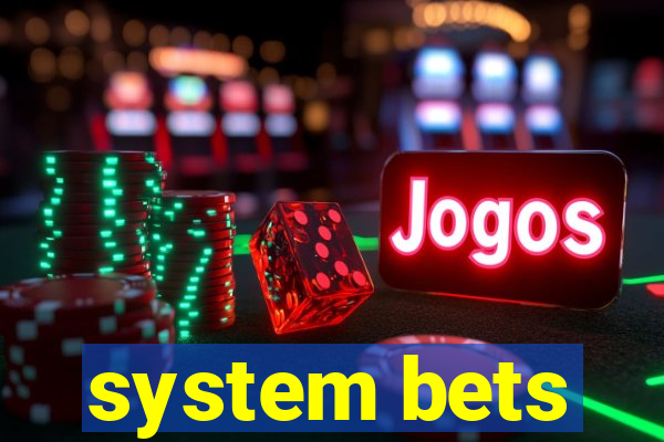 system bets