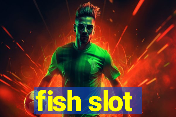 fish slot