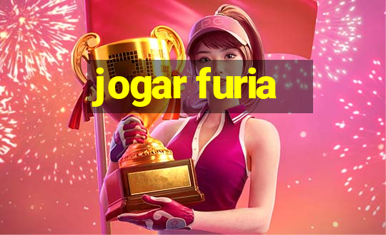 jogar furia