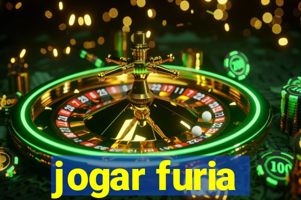 jogar furia