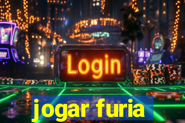 jogar furia