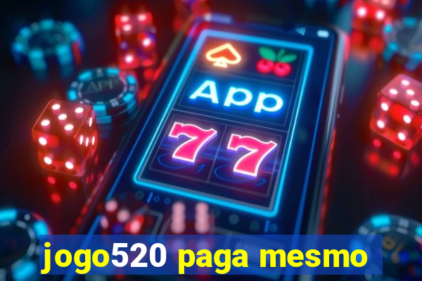 jogo520 paga mesmo