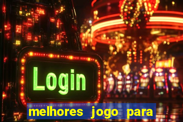 melhores jogo para ganhar dinheiro