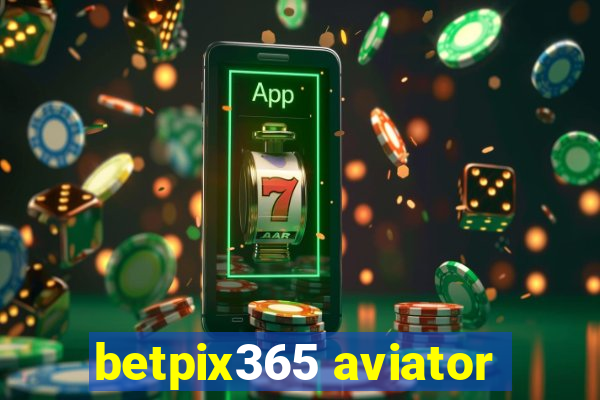 betpix365 aviator