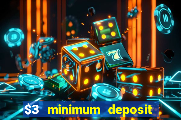 $3 minimum deposit casino canada