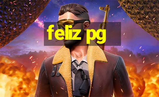 feliz pg