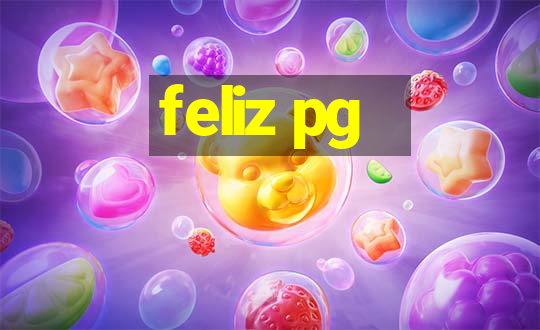 feliz pg