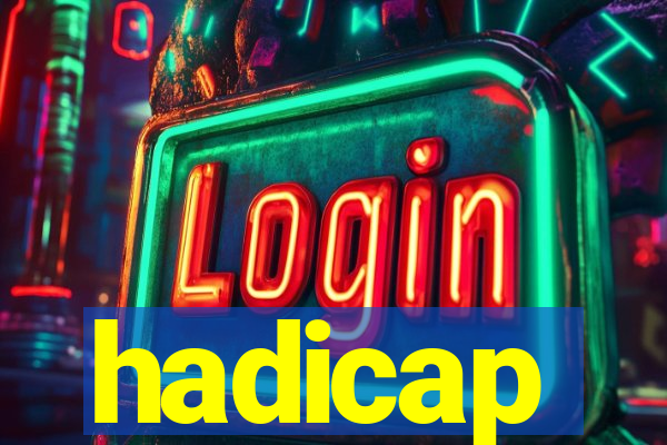 hadicap